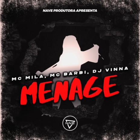Menage ft. MC Mila & Mc Barbi | Boomplay Music