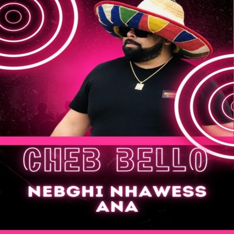 Nebghi Nhawess Ana | Boomplay Music