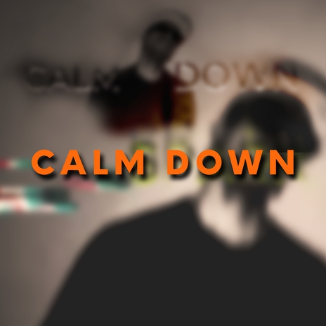 Calm Down | Boomplay Music