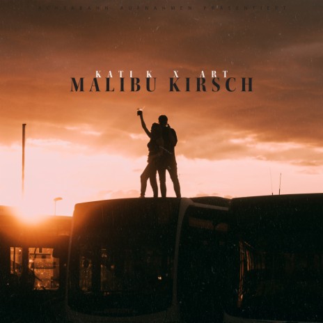 Malibu Kirsch ft. ART | Boomplay Music