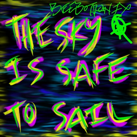 The Sky is Safe to Sail | Boomplay Music