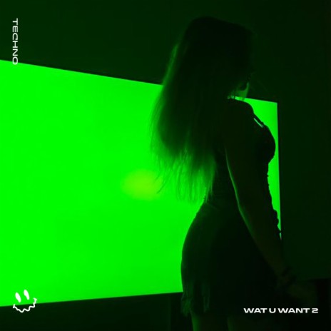 WAT U WANT 2 - (TECHNO) ft. STRØBE | Boomplay Music
