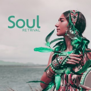 Soul Retrival: Healing Music Of The Great Spirit, Native American Peaceful Journey Music