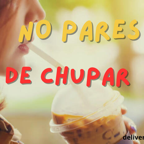 no pares de chupar | Boomplay Music