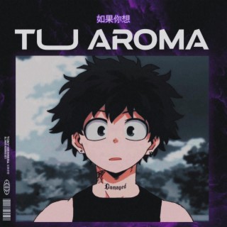 Tu aroma