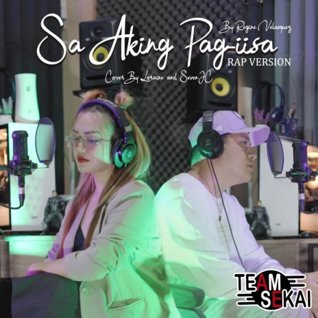 Sa Aking Pag-iisa “Rap” ft. SevenJC & Loraine | Boomplay Music
