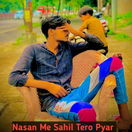 Nasan Me Sahil Tero Pyar