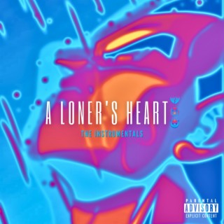 A Loner's Heart: The Instrumentals (Instrumental)