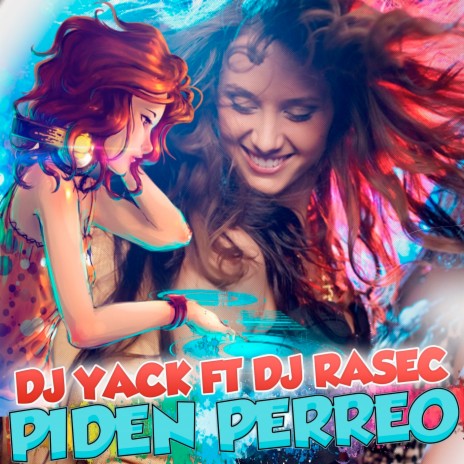 Las Chavas Piden Perreo ft. Dj Rasec | Boomplay Music