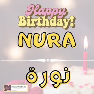 Happy Birthday NURA Song