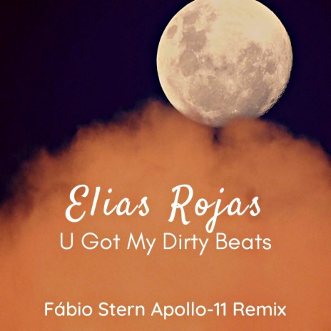 U Got My Dirty Beats (Fábio Stern Apollo-11 Remix) ft. Fábio Stern