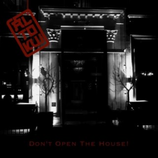 Don't open the house!