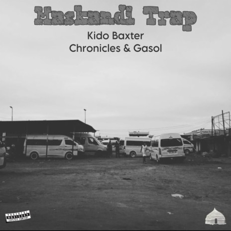 Maskandi Trap ft. Chronicles & Gasol | Boomplay Music