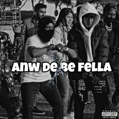 Anw de be félla ft. Wagg boy