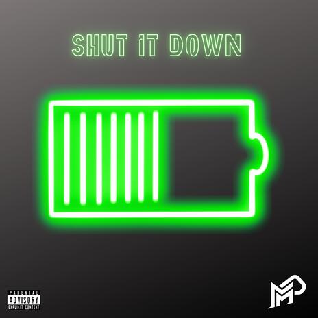 Shut It Down ft. Kraymer Floyd | Boomplay Music