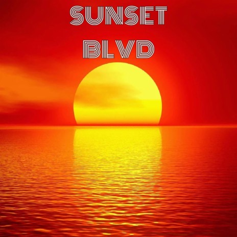 SUNSET BLVD | Boomplay Music