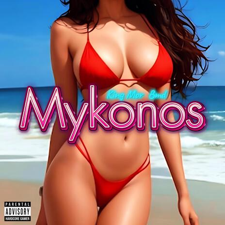 MYKONOS ft. King M.o.R | Boomplay Music