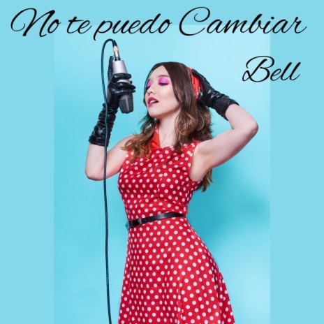 No Te Puedo Cambiar | Boomplay Music