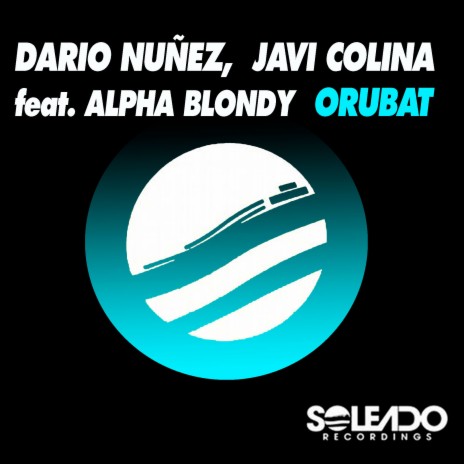 Orubat ft. Javi Colina & Alpha Blondy | Boomplay Music