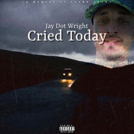 Cried Today | Boomplay Music