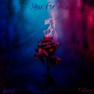 You For Me ft. McKurry lyrics | Boomplay Music