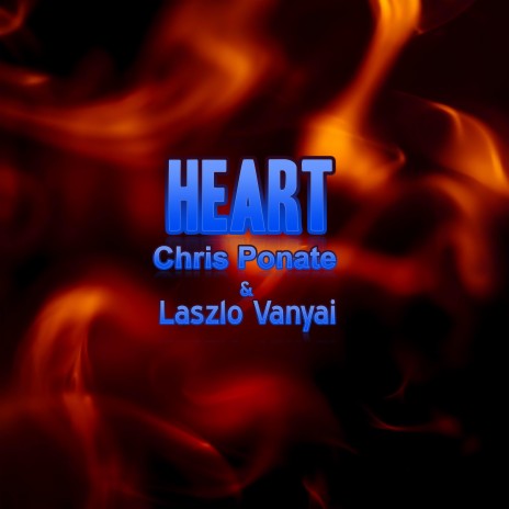 Heart ft. Chris Ponate | Boomplay Music