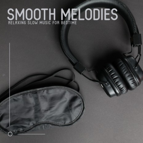 Smooth Melodies | Boomplay Music