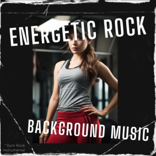 Energetic Rock Background Music