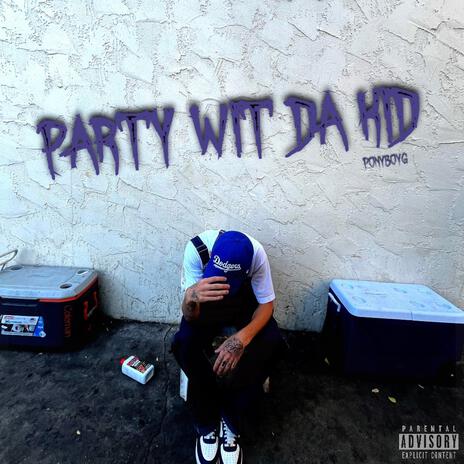 party wit da kid | Boomplay Music