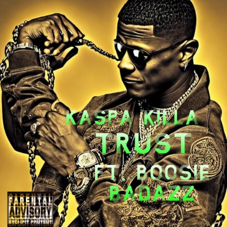Trust (feat. Boosie Badazz)