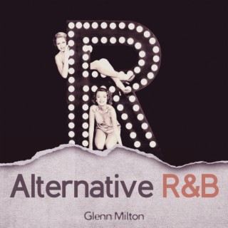 Alternative R&B - Contemporary R&B - Cool Jazz R&B