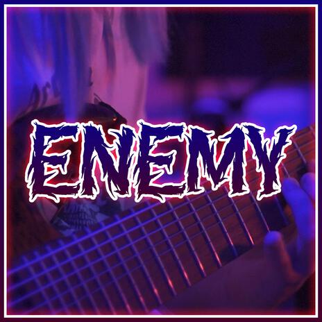 Enemy | Boomplay Music