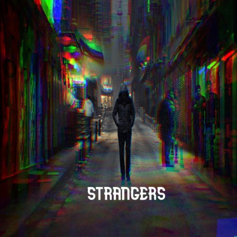 STRANGERS | Boomplay Music