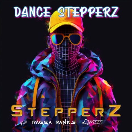 Dance Stepperz ft. Ragga Ranks & Lynees | Boomplay Music