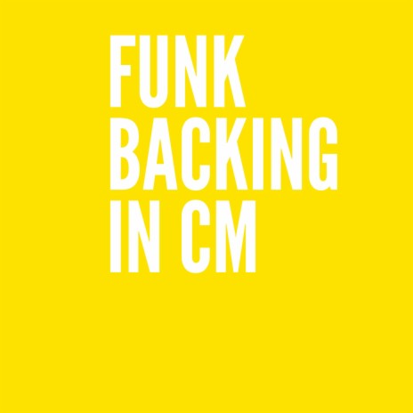 Funk Backing in Cm | Boomplay Music