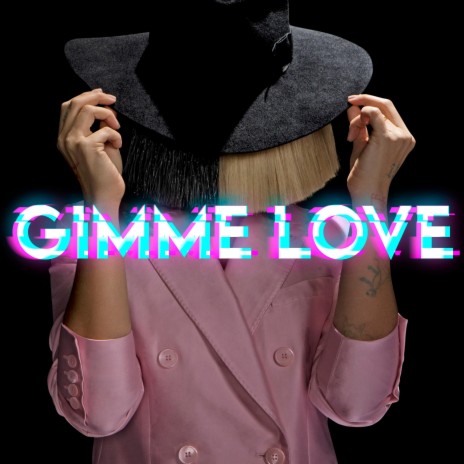 Gimme Love Siaa | Boomplay Music