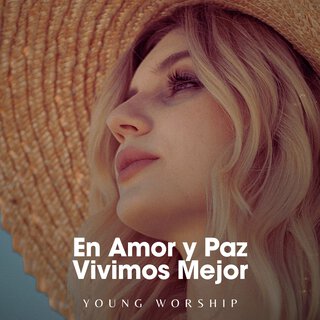 En Amor y Paz Vivimos Mejor