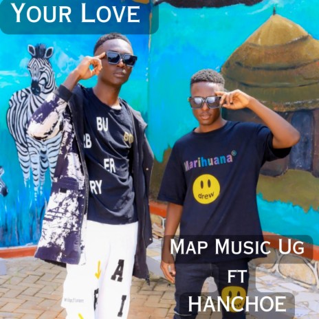 Your Love ft. Hanchoe | Boomplay Music