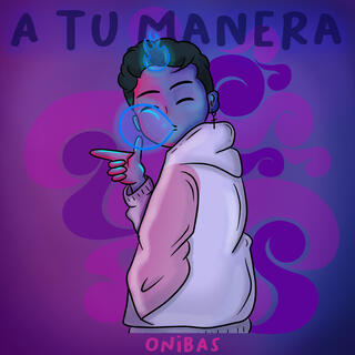 A tu manera lyrics | Boomplay Music