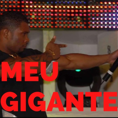 meu gigante | Boomplay Music