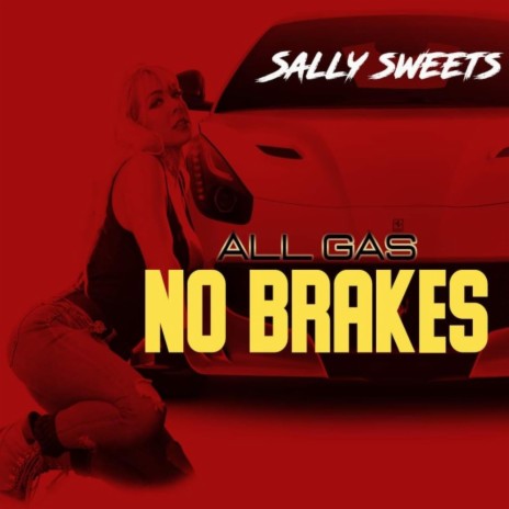 All Gas No Brakes