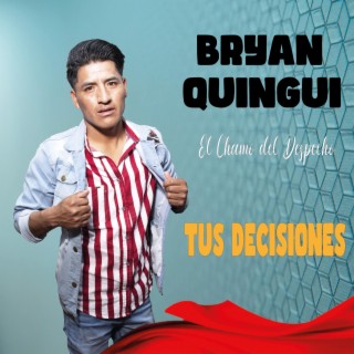 Bryan Quingui (Tus Decisiones)