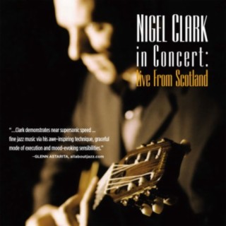 Nigel Clark: In Concert Live from Scotland