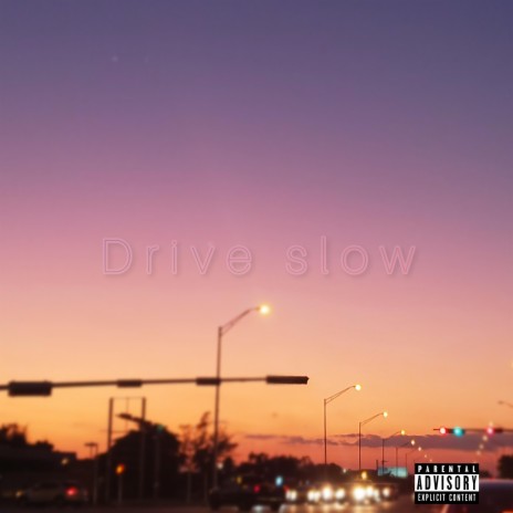 Drive Slow FreeStyle