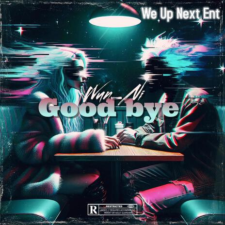 Good Bye | Boomplay Music