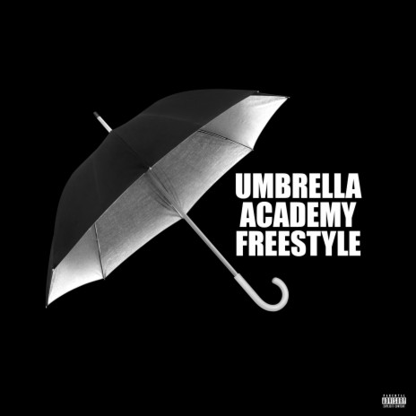 Umbrella Academy Freestyle | Boomplay Music