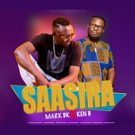 Saasira ft. Ken B | Boomplay Music