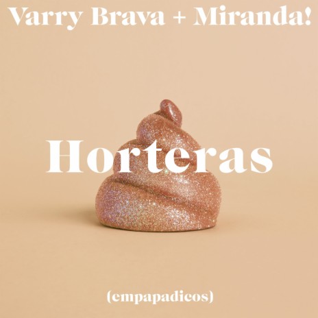 Horteras (empapadicos) ft. Miranda! | Boomplay Music