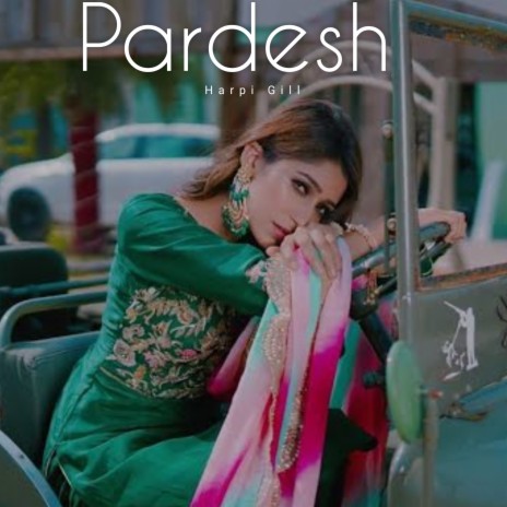 Pardesh | Boomplay Music