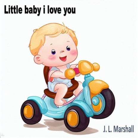 Little baby i love you | Boomplay Music